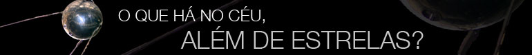 O que há no céu além de estrelas?