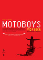 Cartaz do Documentário Motoboys, Vida Loca